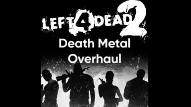 L4D2 Death Metal Overhaul