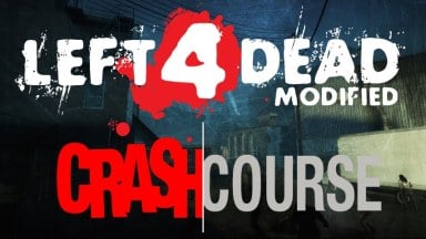Left 4 Dead Modified: Crash Course