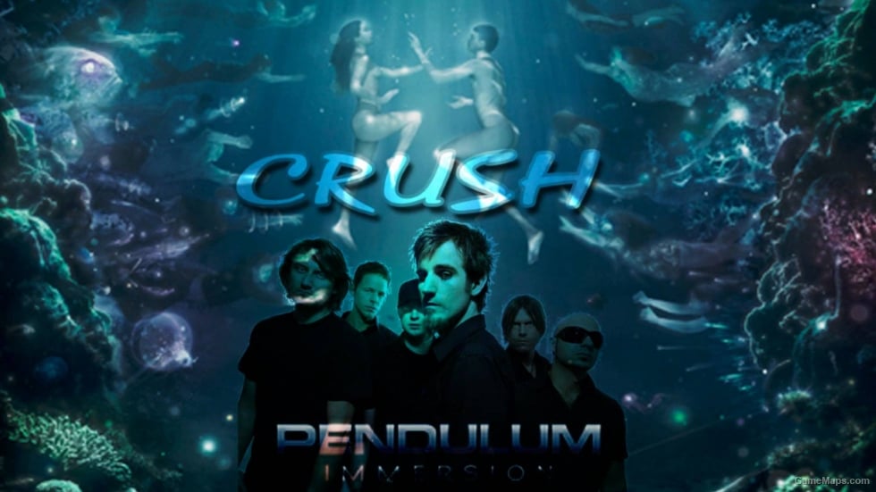 [Tank music] Pendulum - Crush