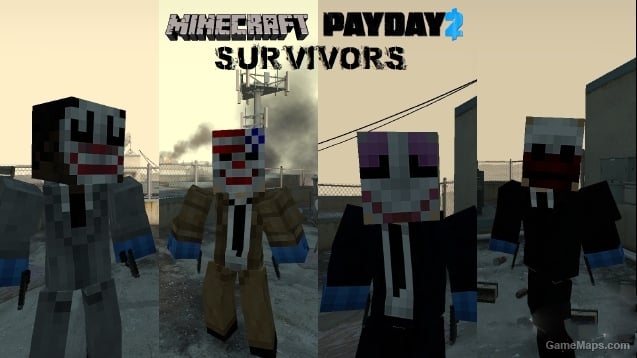 L4D1-Minecraft - Payday 2 Survivors