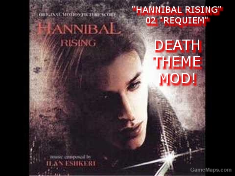 "HANNIBAL RISING" "REQUIEM" DEATH THEMES FOR L4D1/2 CHAMPAINGS.