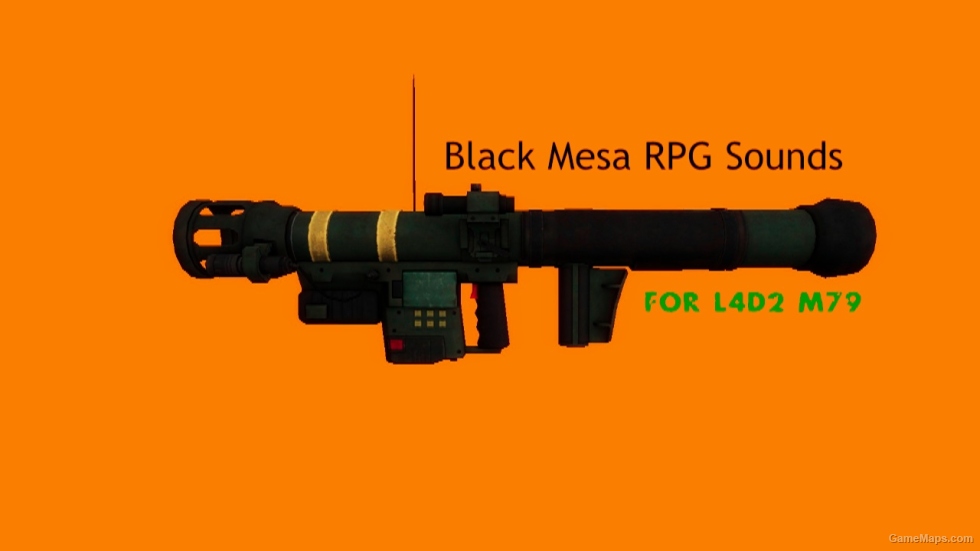 [L4D2] Black Mesa RPG Sounds (Grenade Launcher)