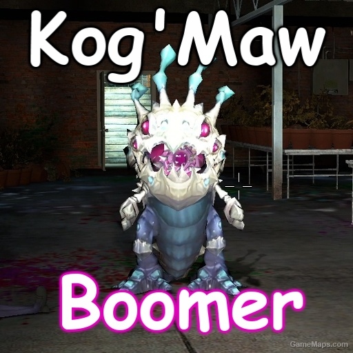 [LOL] Boomers = Kog'Maw (L4D1/L4D2)