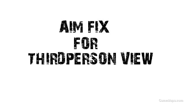 Aim fix for thirdperson