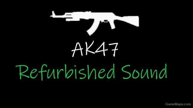 AK47 Sound Refurbished