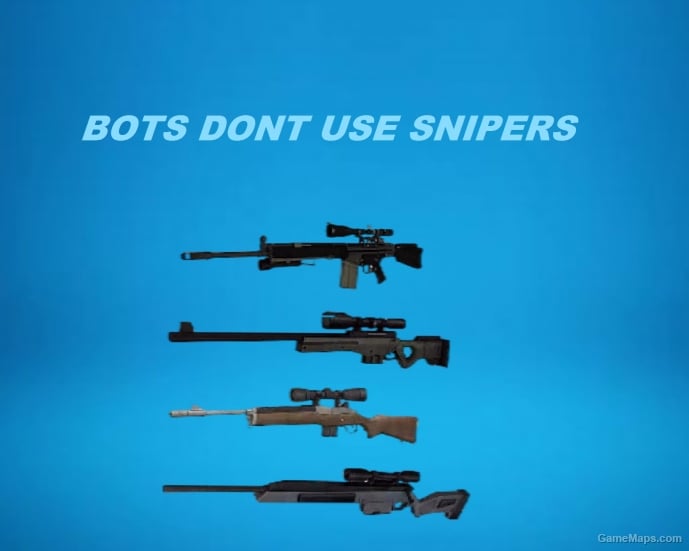 BONTS DONT USE SNIPERS