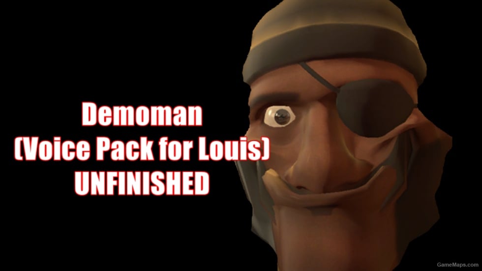 Demoman (Voice Pack for Louis)