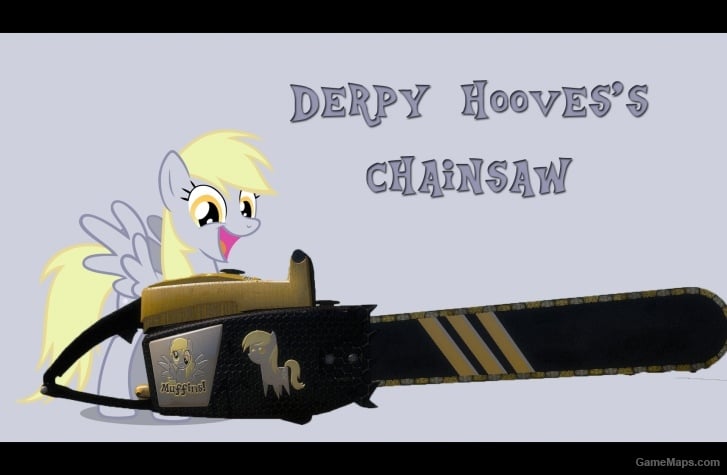 Derpy's Chainsaw
