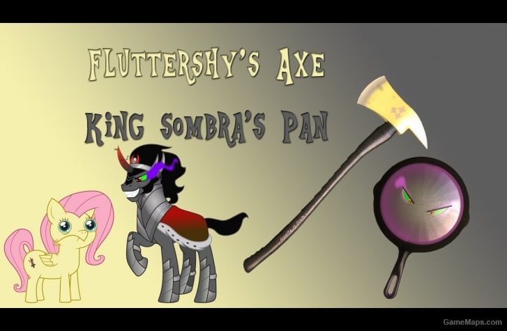 Fluttershy's Axe and King Sombra's Pan