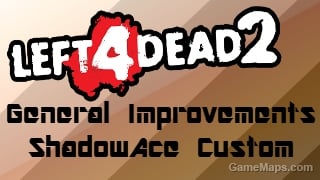 General Improvements - (ShadowAce Custom)
