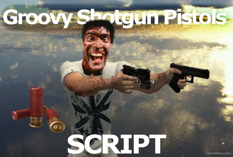 Groovy shotgun pistols script