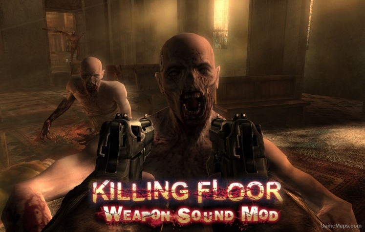 Killing Floor - Weapon Sound Mod