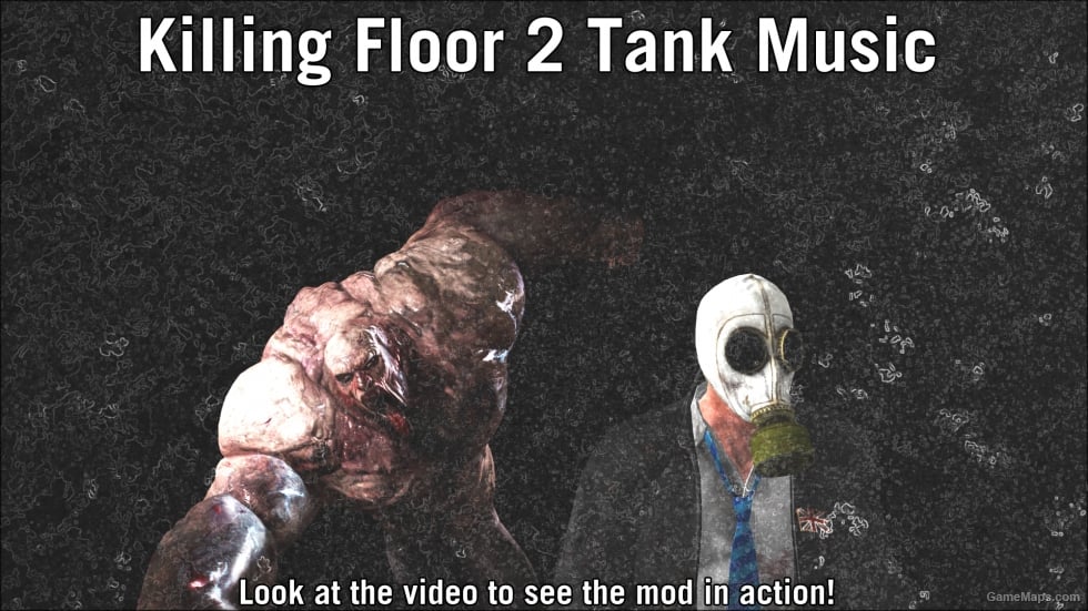 Killing Floor 2 Tank Music