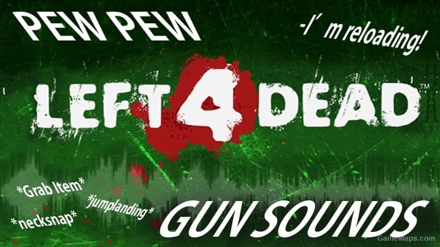 L4D1 Weapon Sounds - Video is at the bottom. By Fraanquito/Neko Kun L4D1 Weapon Sounds