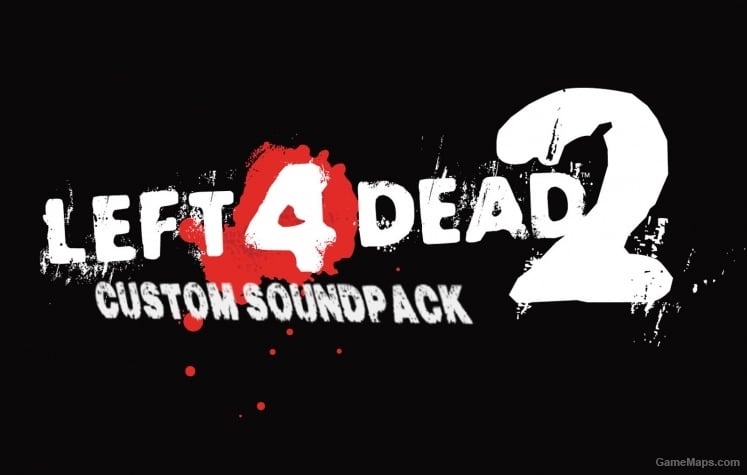 L4D2 Soundpack (Multiple games used!)