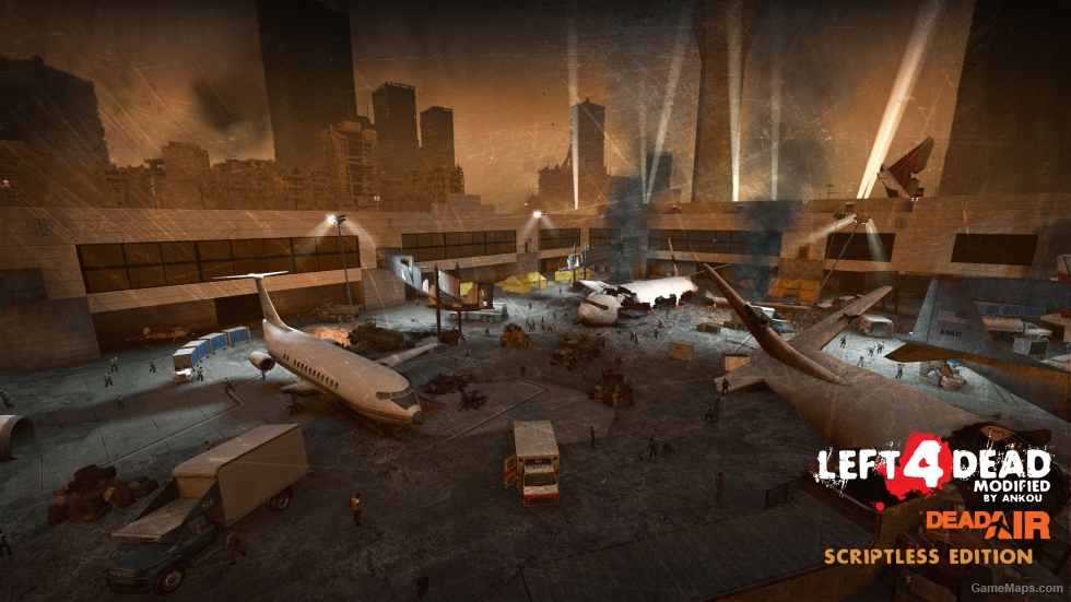 Left 4 Dead Modified: Dead Air - Scriptless Edition (Co-Op + Versus)