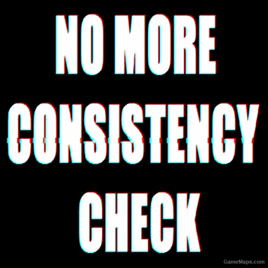 NO MORE CONSISTENCY CHECK! v2 (Mod) for Left 4 Dead 2 - GameMaps.com