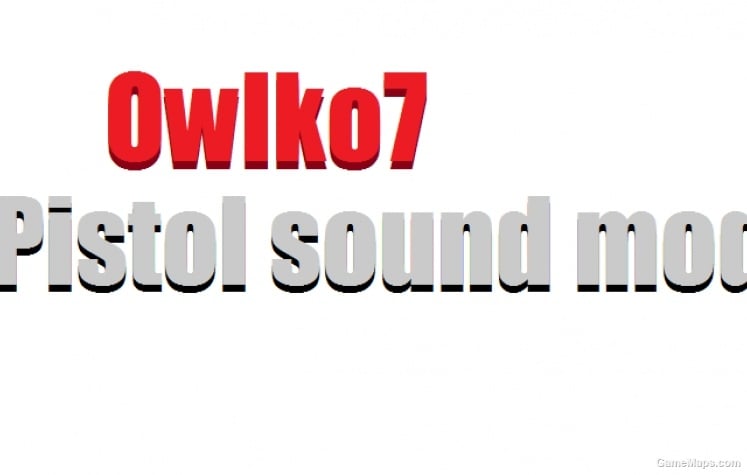 Pistol sound replacment - you can't see sounds Pistol sound replacment