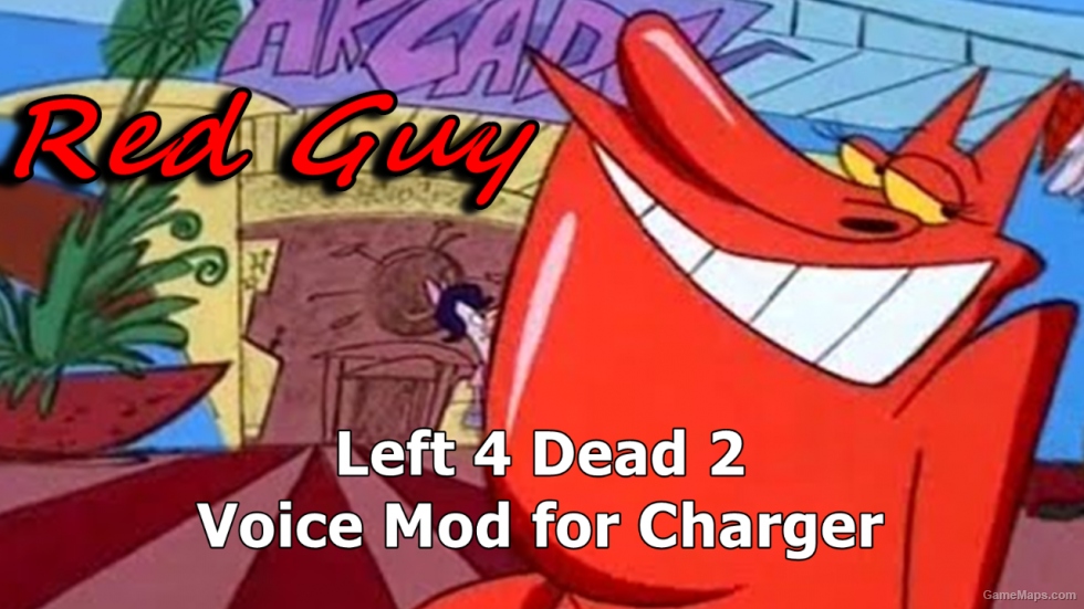 Red Guy as Charger [Left 4 Dead 2 Voice Mod for Charger]