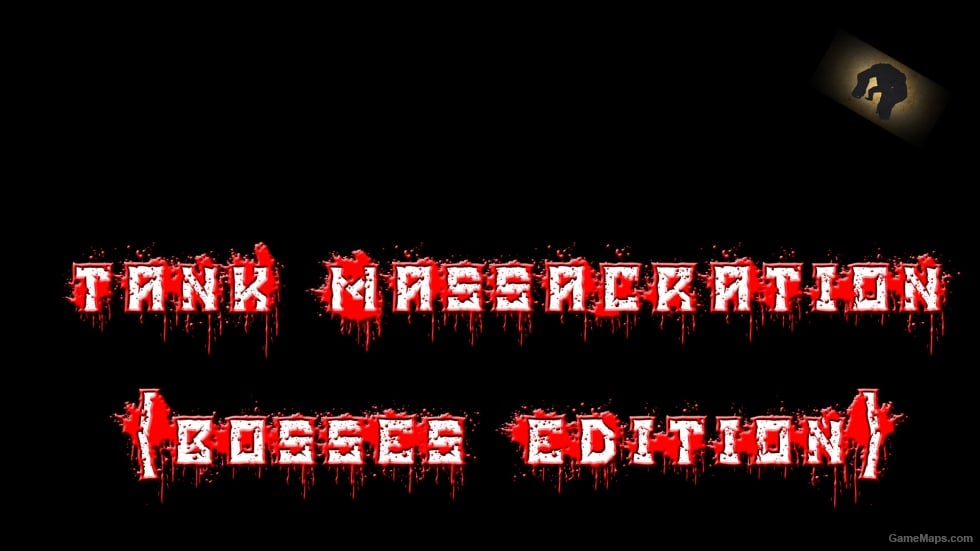Tank massacration (Bosses edition)!