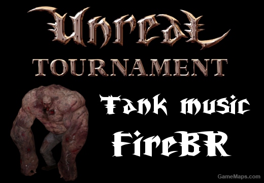 UT99 Tank music - FireBR