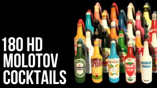 180 HD Molotov Cocktails