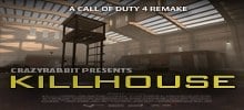 Killhouse - Call of Duty 4 Remake v1.5 Killhouse - Call of Duty 4 Remake v1.5