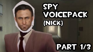 Spy Voicepack [Nick] (Part 1)
