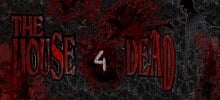 The House 4 Dead The House 4 Dead