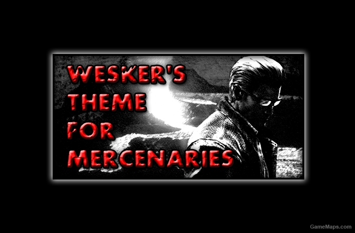Wesker's RE4 Theme for Mercenaries
