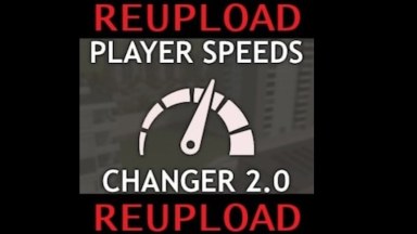 Player Speeds Changer 2.0 [REUPLOAD] - Ammo