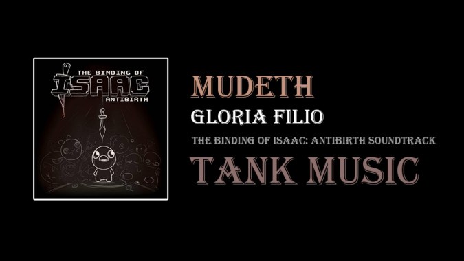 [Tank Music] Mudeth - Gloria Filio - The Binding Of Isaac: Antibirth soundtrack