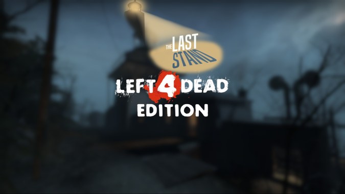 The Last Stand: L4D1 Edition