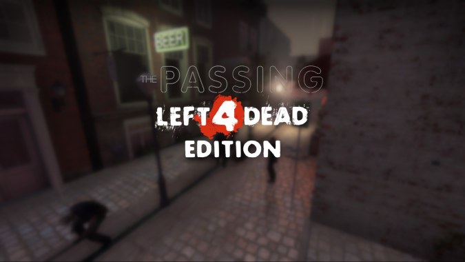 The Passing: L4D1 Edition The Passing: L4D1 Edition