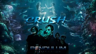 [Tank music] Pendulum - Crush