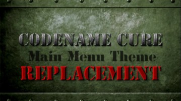 Codename CURE - Main Menu Theme Replacement