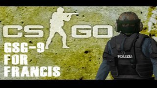 CS:GO GSG9 REPLACE FRANCIS