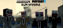 L4D1-Minecraft - Payday 2 Survivors
