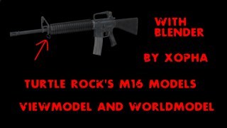 Turtle Rock's M16 Models