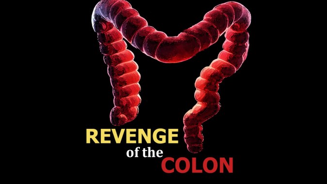 Revenge Of The Colon