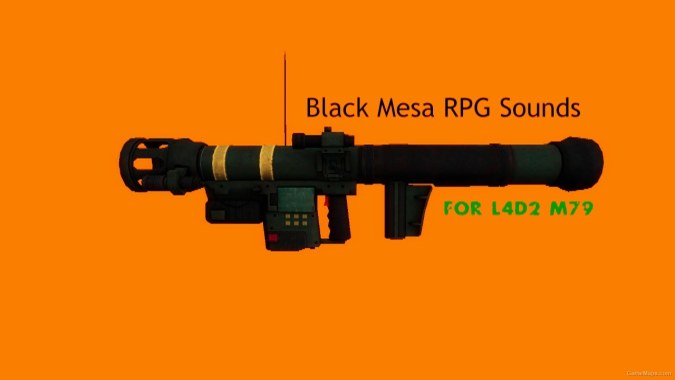 [L4D2] Black Mesa RPG Sounds (Grenade Launcher)