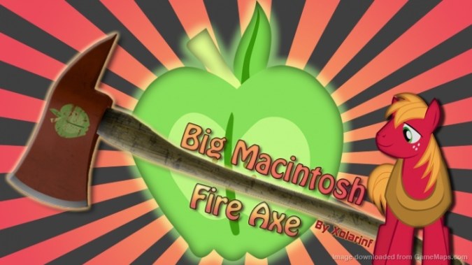 Big Macintosh fire axe