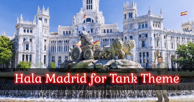 Hala Madrid for Tank Theme