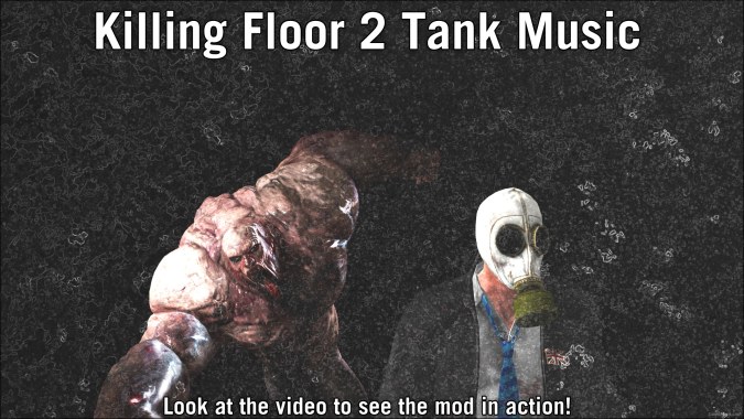 Killing Floor 2 Tank Music