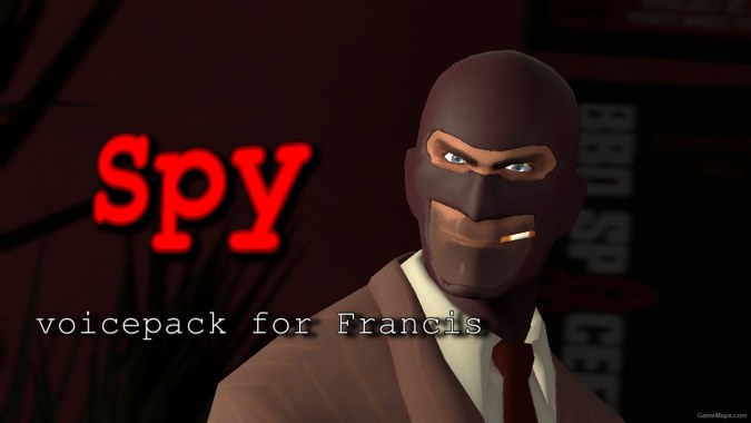 Spy (Outdated Voice Mod for Francis)