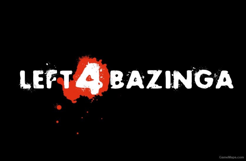 left 4 dead 2 bazinga