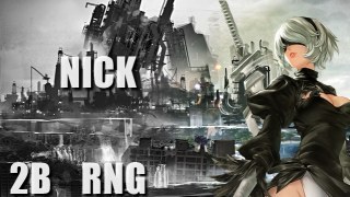 2B (Nick) [RNG]