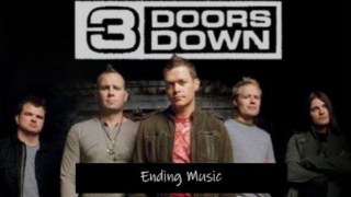 3 Doors Down Ending Music