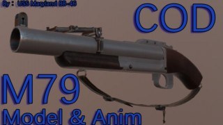 [COD-Anim]M79 Grenade Launcher