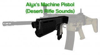 [L4D2] Alyx's Machine Pistol Sounds (Desert Rifle)